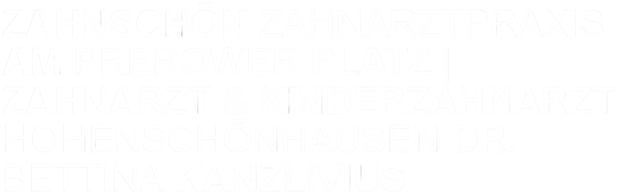 Zahnschön Zahnarztpraxis am Prerower Platz – Zahnarzt & Kinderzahnarzt Hohenschönhausen, Dr. Bettina Kanzlivius